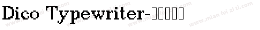 Dico Typewriter字体转换